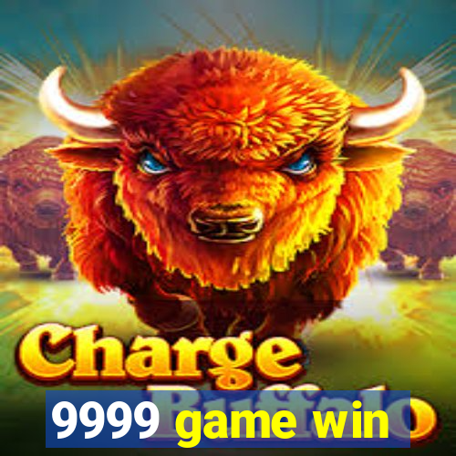 9999 game win